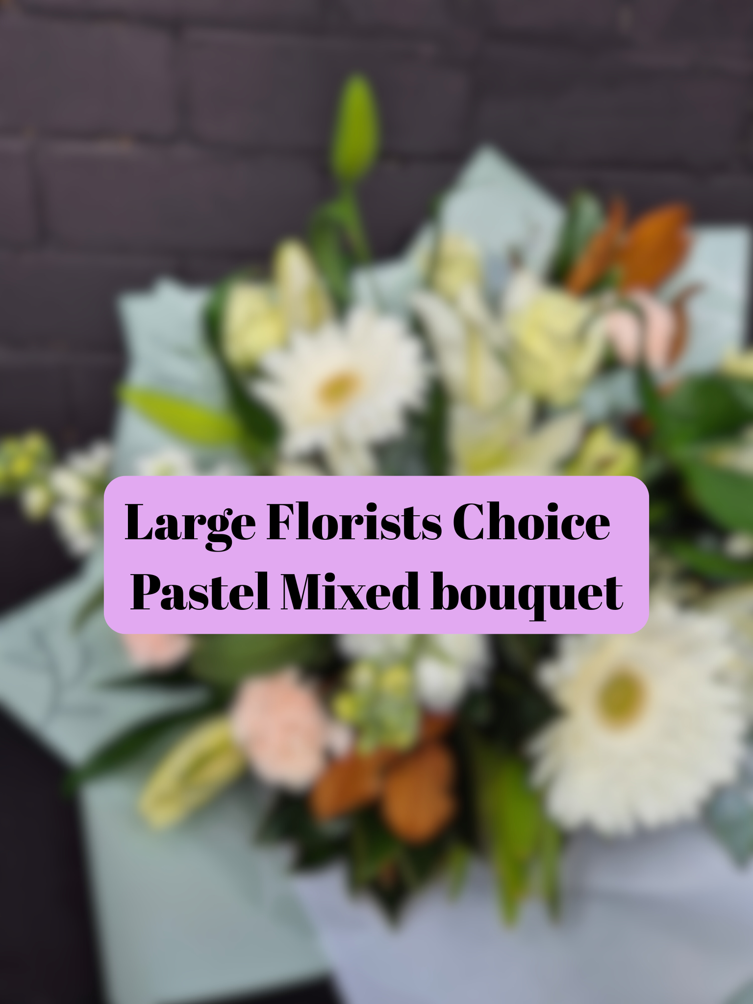 Florists Choice Pastel Bouquet- Large